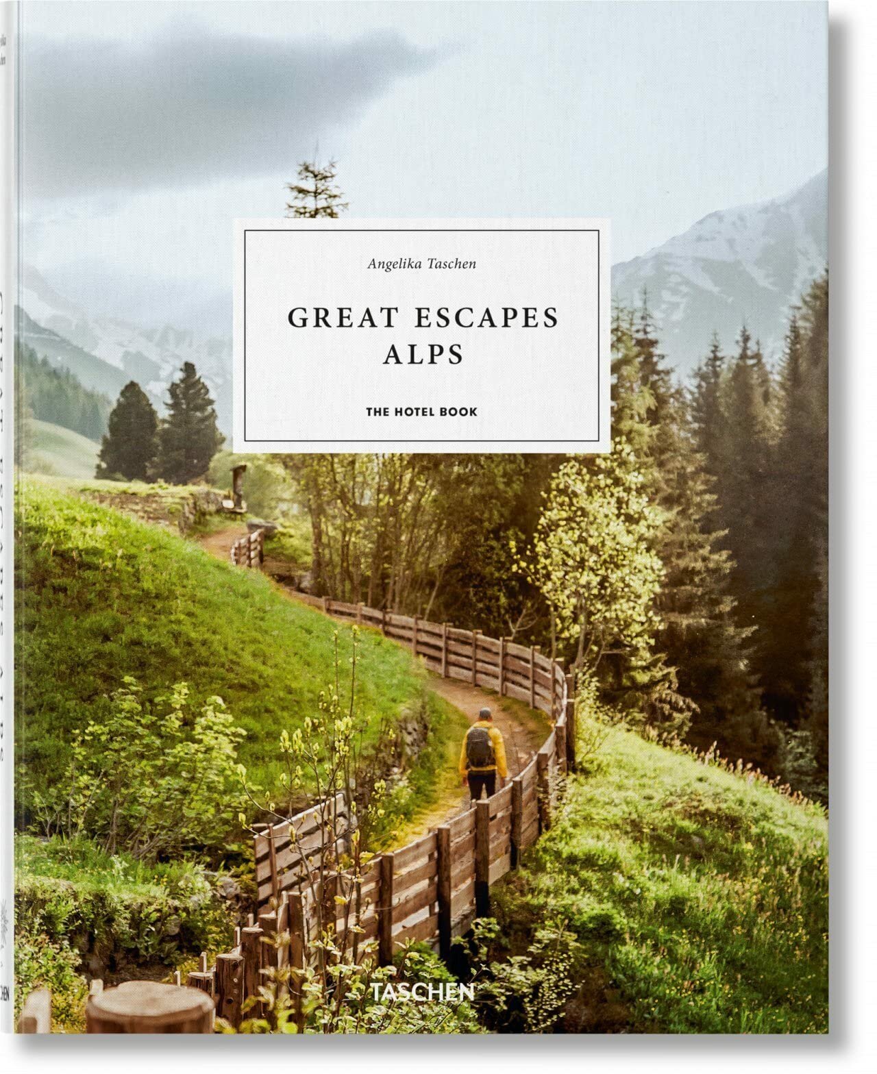 Great Escapes Alps. The Hotel Book - фото №1