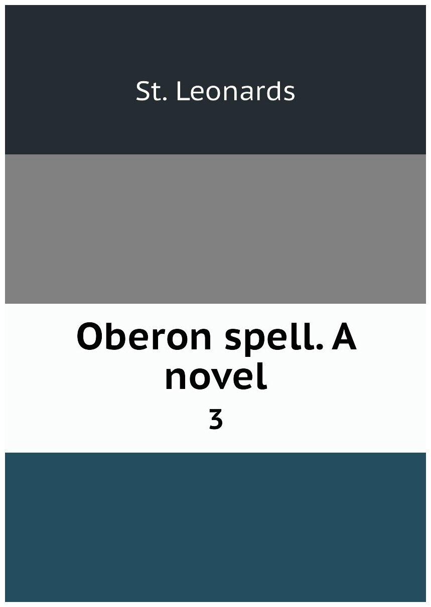 Oberon spell. A novel. 3