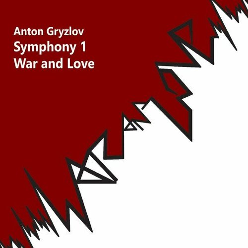 Компакт-диск Warner Anton Gryzlov – Symphony 1 War And Love kwabs love war