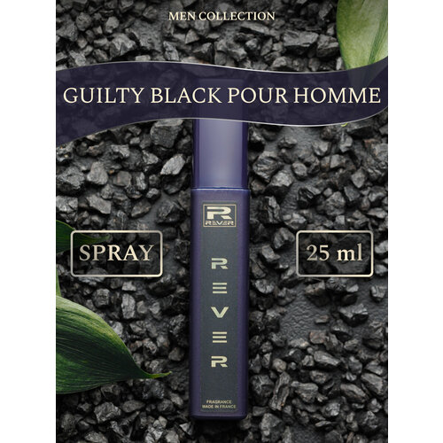 G100/Rever Parfum/Collection for men/GUILTY BLACK POUR HOMME/25 мл g099 rever parfum collection for men guilty pour homme 25 мл