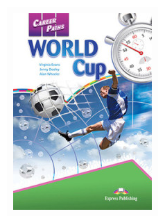 Career Paths: World Cup. Student's Book with DigiBooks Application (Includes Audio & Video)