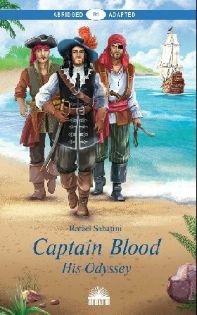 Сабатини Р. "Одиссея капитана Блада (Captain Blood: His Odyssey). Адаптированная книга для чтения на английском языке. Уровень В1."