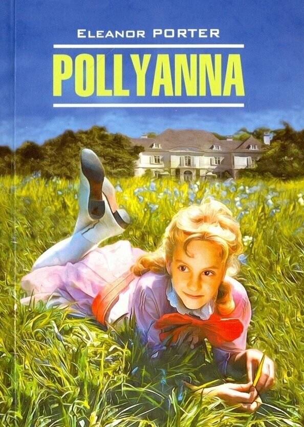 Pollyanna Crows up / Поллианна вырастает. Книга для чтения на английском языке - фото №11