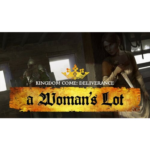 Дополнение Kingdom Come: Deliverance – A Woman's Lot для PC (STEAM) (электронная версия)