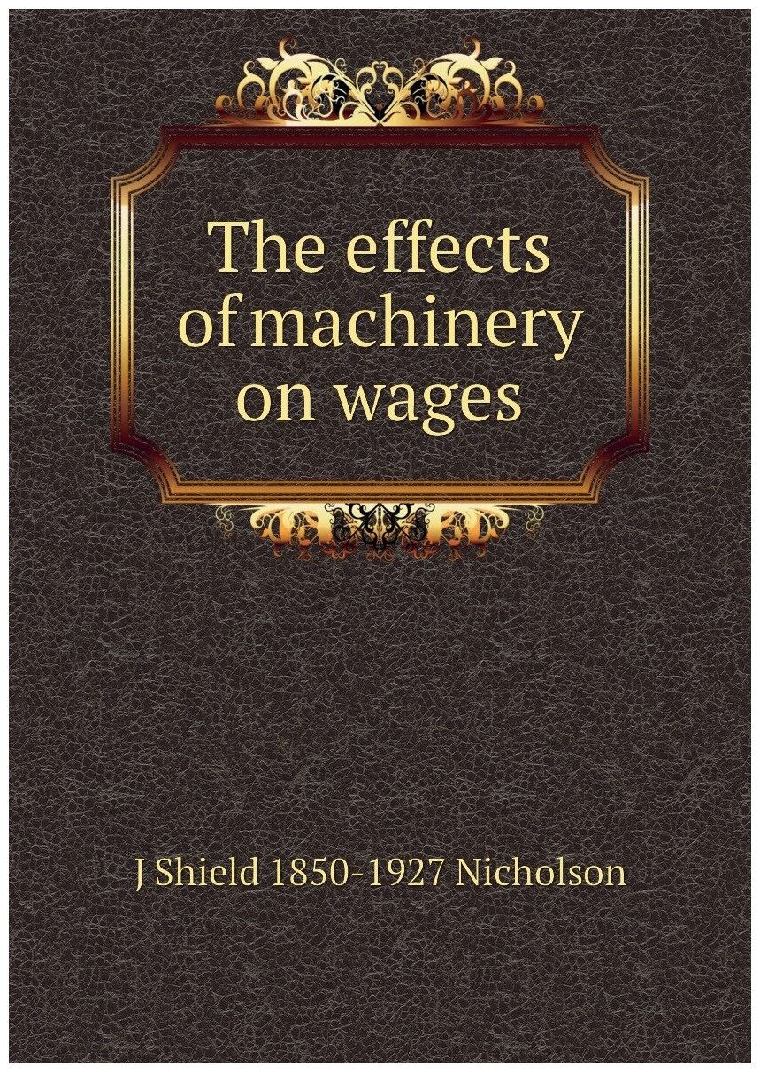 The effects of machinery on wages