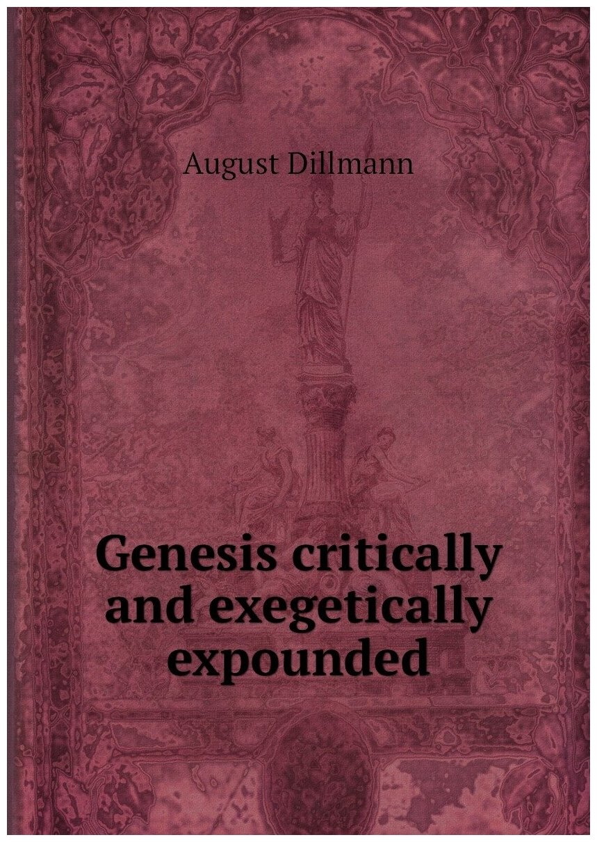 Genesis critically and exegetically expounded