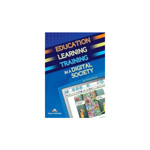 Drivas G. "Education Learning & Training in a Digital Society"