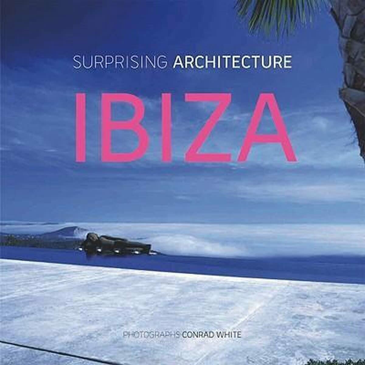 Surprising Architecture Ibiza / Удивительная архитектура Ибицы - фото №2