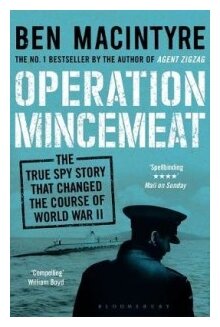 Operation Mincemeat The True Spy Story that Changed the Course of World War II - фото №1