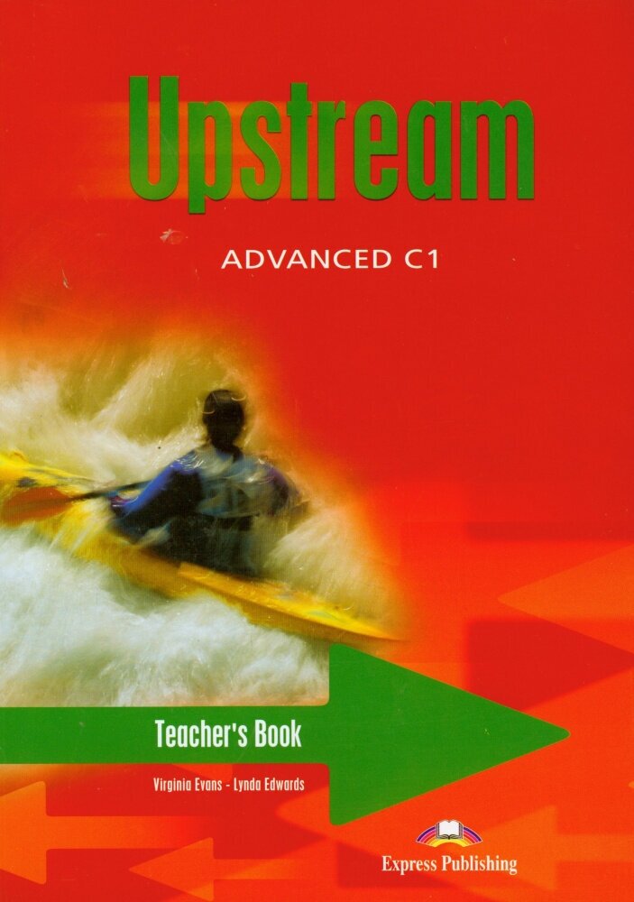 Upstream: Advanced: Teacher`s Book