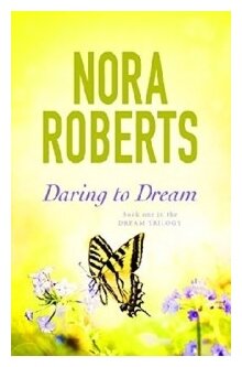 Daring to Dream (Nora Roberts) - фото №1