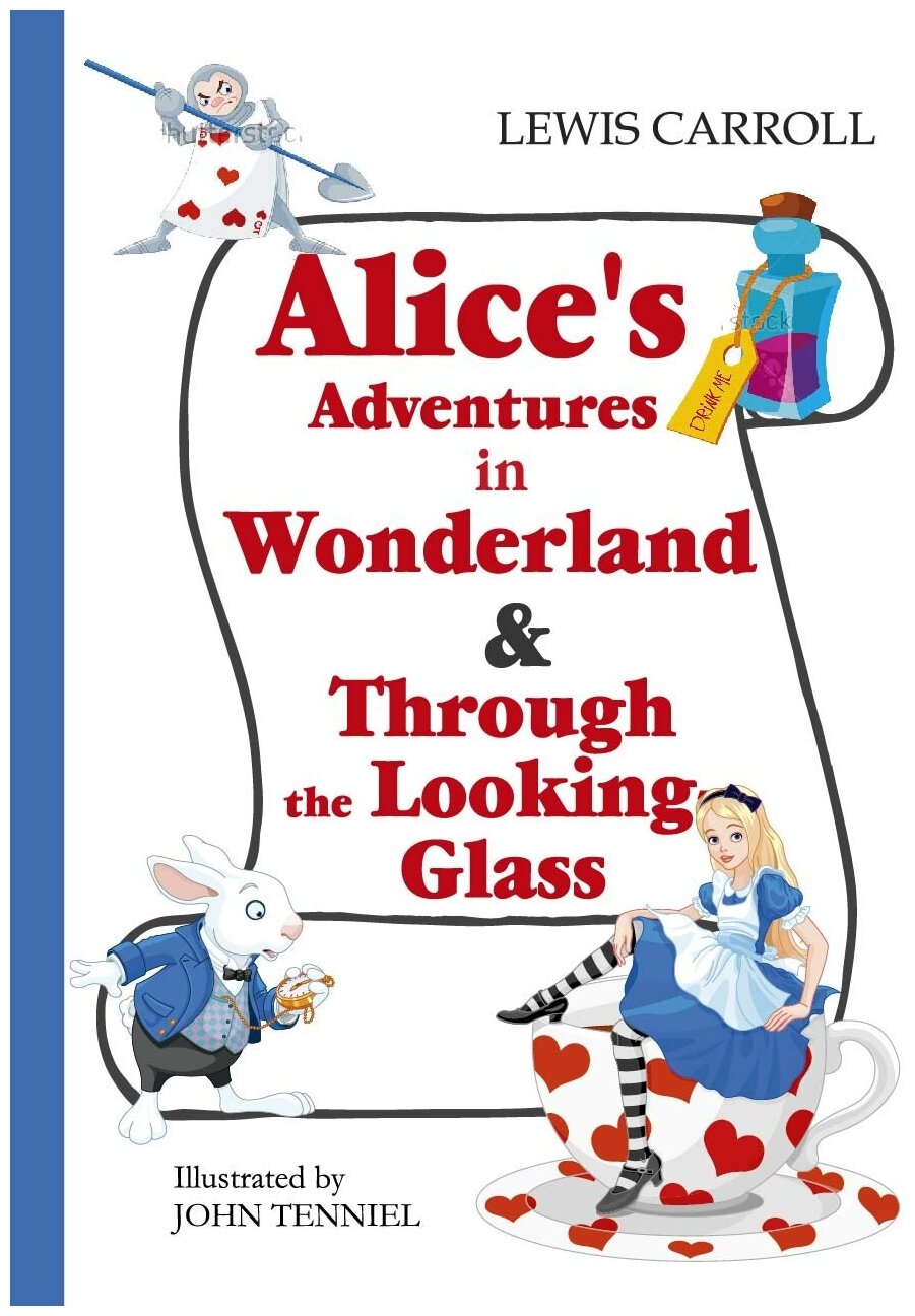 Alice's Adventures in Wonderland & Through the Looking-Glass