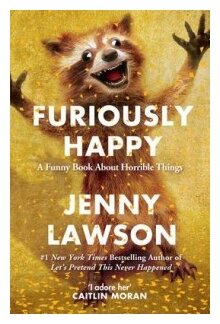 Furiously Happy (Lawson, J.) - фото №1