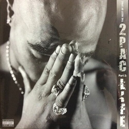 2Pac – The Best Of 2Pac - Part 2: Life виниловая пластинка 2pac the best of 2pac part 2 life 2lp