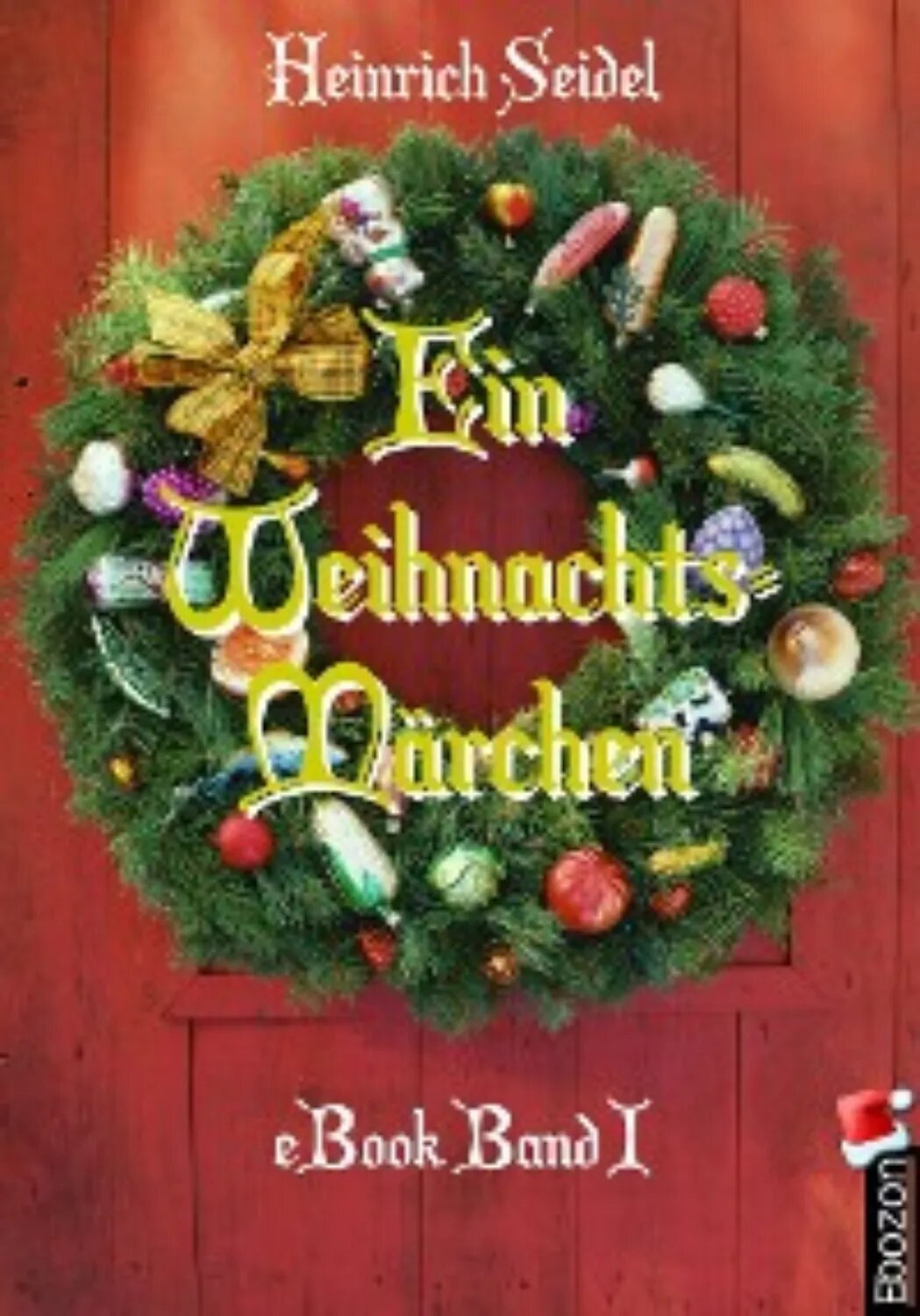 Ein Weihnachtsmärchen [Цифровая книга]