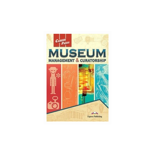 Pierce Allison "Career Paths: Museum Management & Curatorship. Student's Book with DigiBooks Application (Includes Audio & Video)"