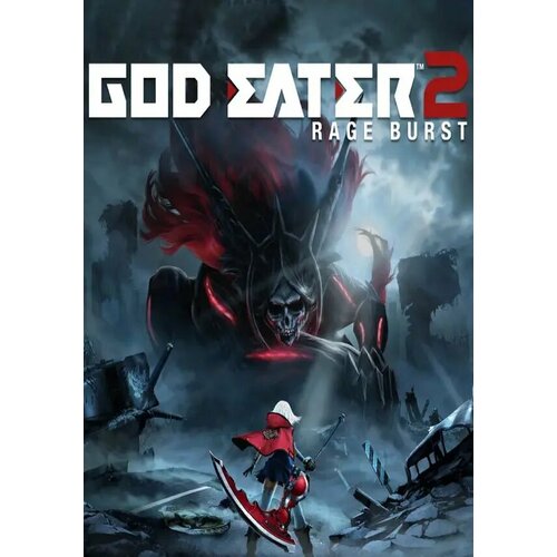 GOD EATER 2 Rage Burst (Steam; PC; Регион активации РФ, СНГ)