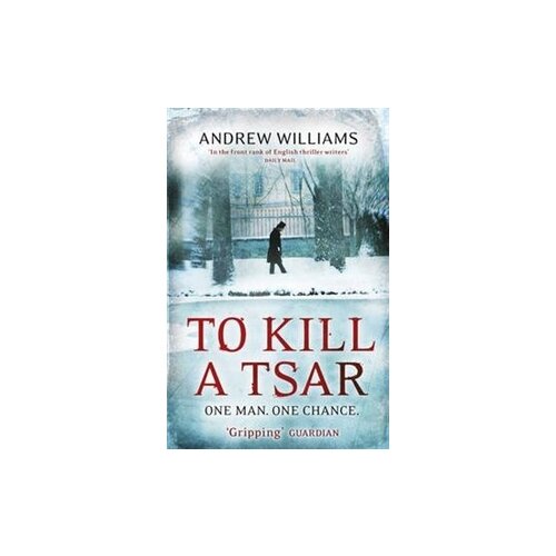Andrew Williams "To Kill a Tsar" офсетная