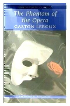 Leroux The Phantom of the Opera