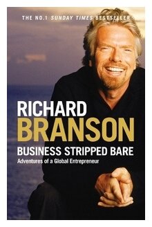 Business Stripped Bare Adventures of a Global Entrepreneur - фото №1