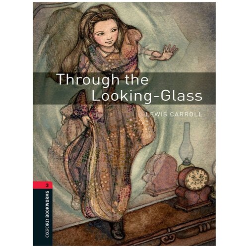 oxford bookworms library 3 through the looking-glass with audio download (access card inside)