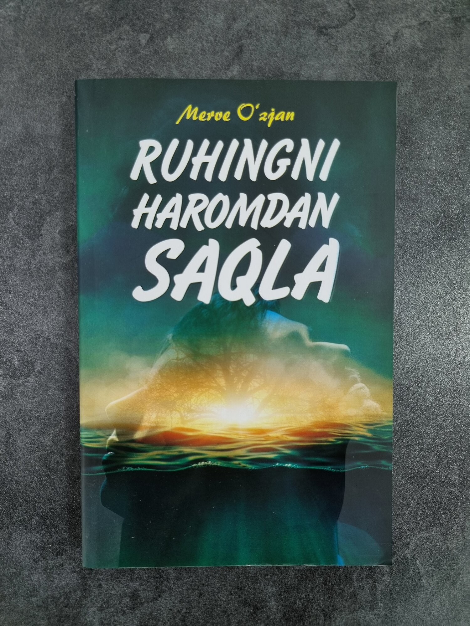 Ruhingni haromdan saqla, Merve O'zjan, Книга на узбекском языке