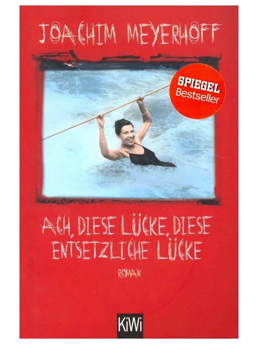 Ach, diese Luecke, diese entsetzliche Luecke