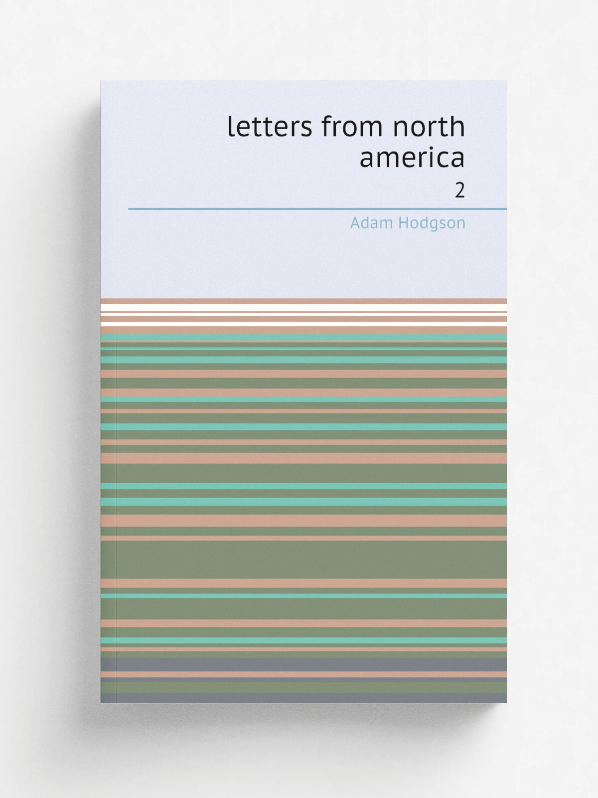 Letters from north america. 2 | Adam Hodgson | 1824 | Репринт
