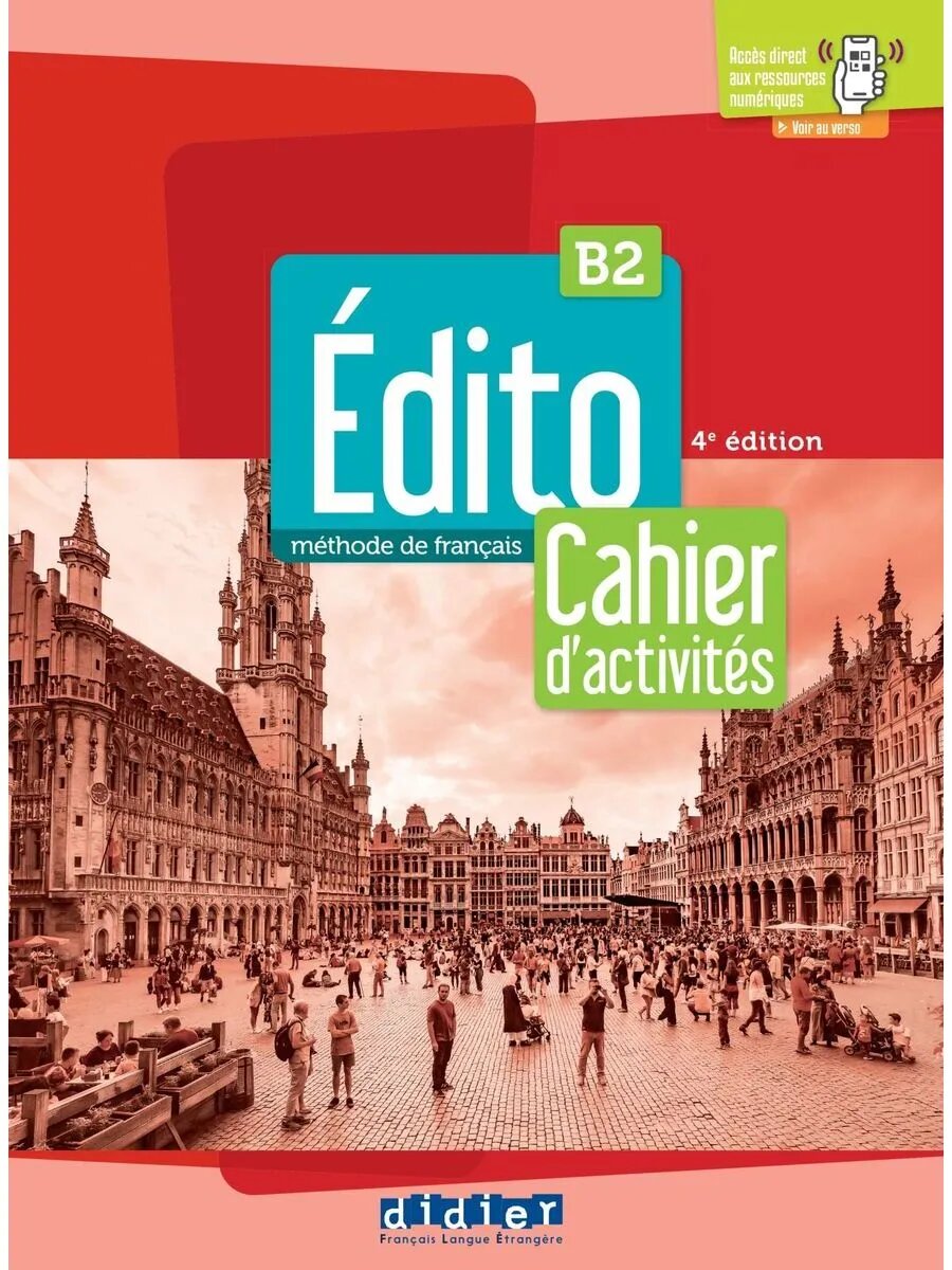 Edito B2 Cahier + didierfle app рабочая тетрадь | учебная литература