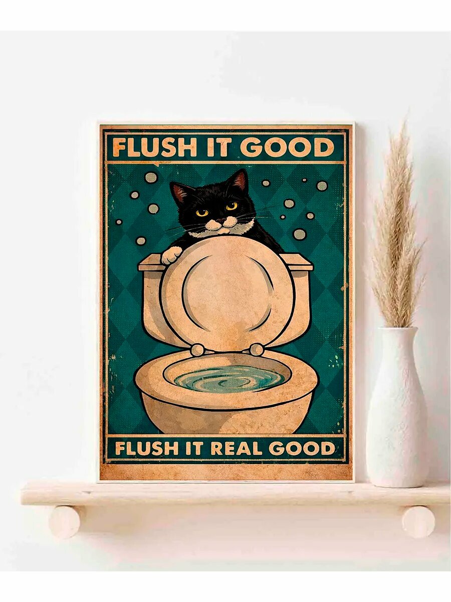 Мэнкс, Flush It Good, It Real Good, Плакат 30x42см