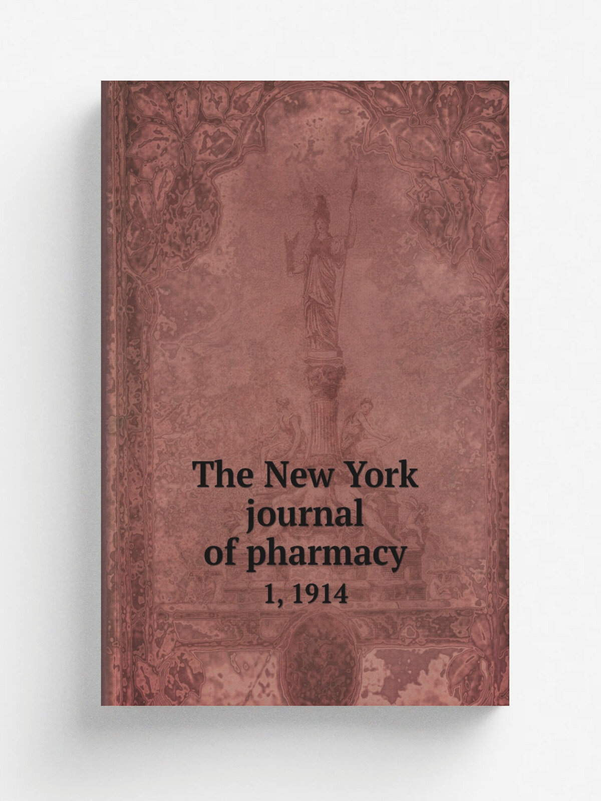 The New York journal of pharmacy. 1, 1914 | 1914 | New York, N.Y. : Alumni Association of the New York College of Pharmacy, Columbia University | Реп…