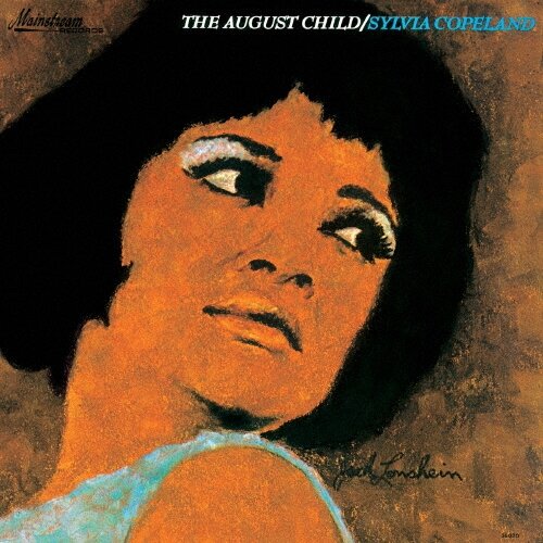 Музыка CD Sylvia Copeland - The August Child (CD, Album, Reissue, 2017)