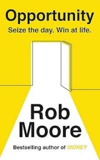 Книга "Opportunity : Seize The Day. Win At Life"