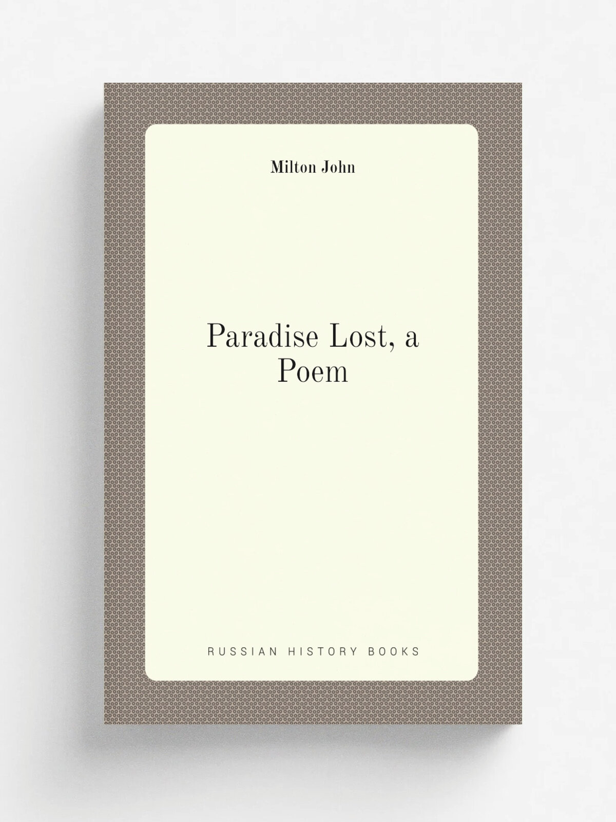 Paradise Lost, a Poem