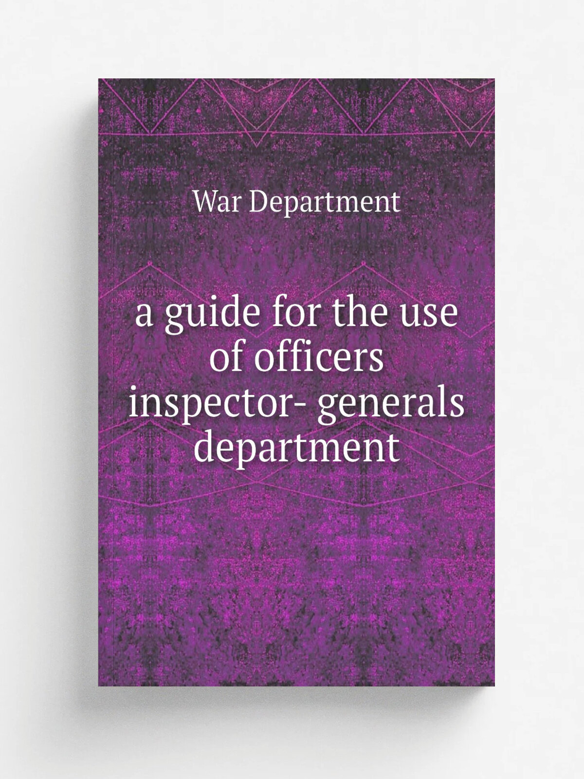 A guide for the use of officers inspector- generals department