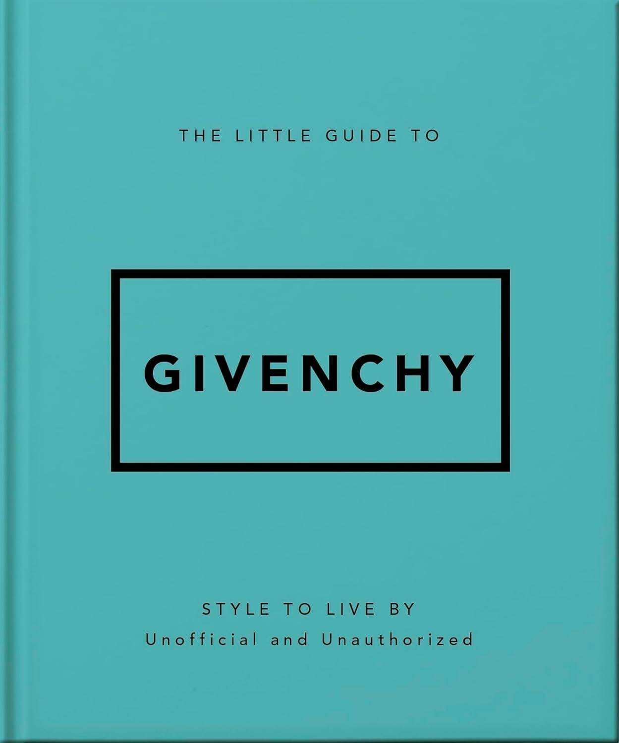 The Little Guide to Givenchy