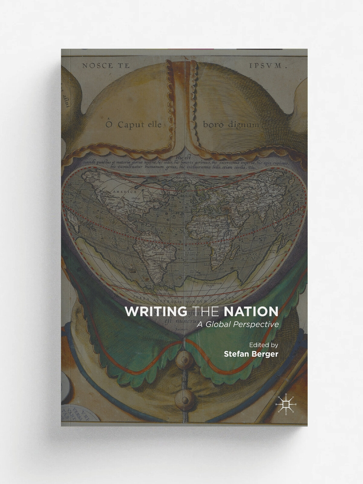 Writing the Nation. A Global Perspective