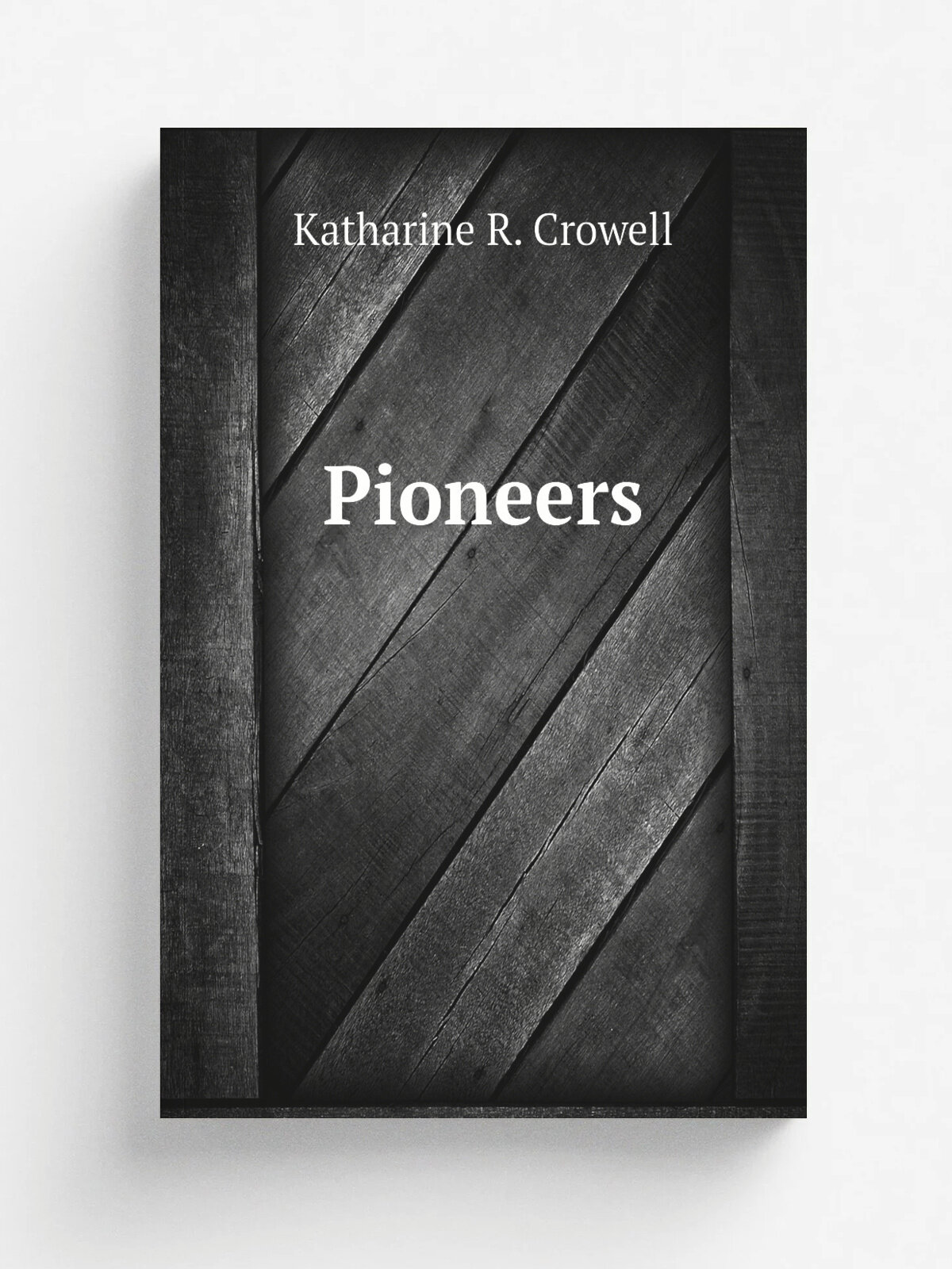 Pioneers | Katharine R. Crowell | Репринт