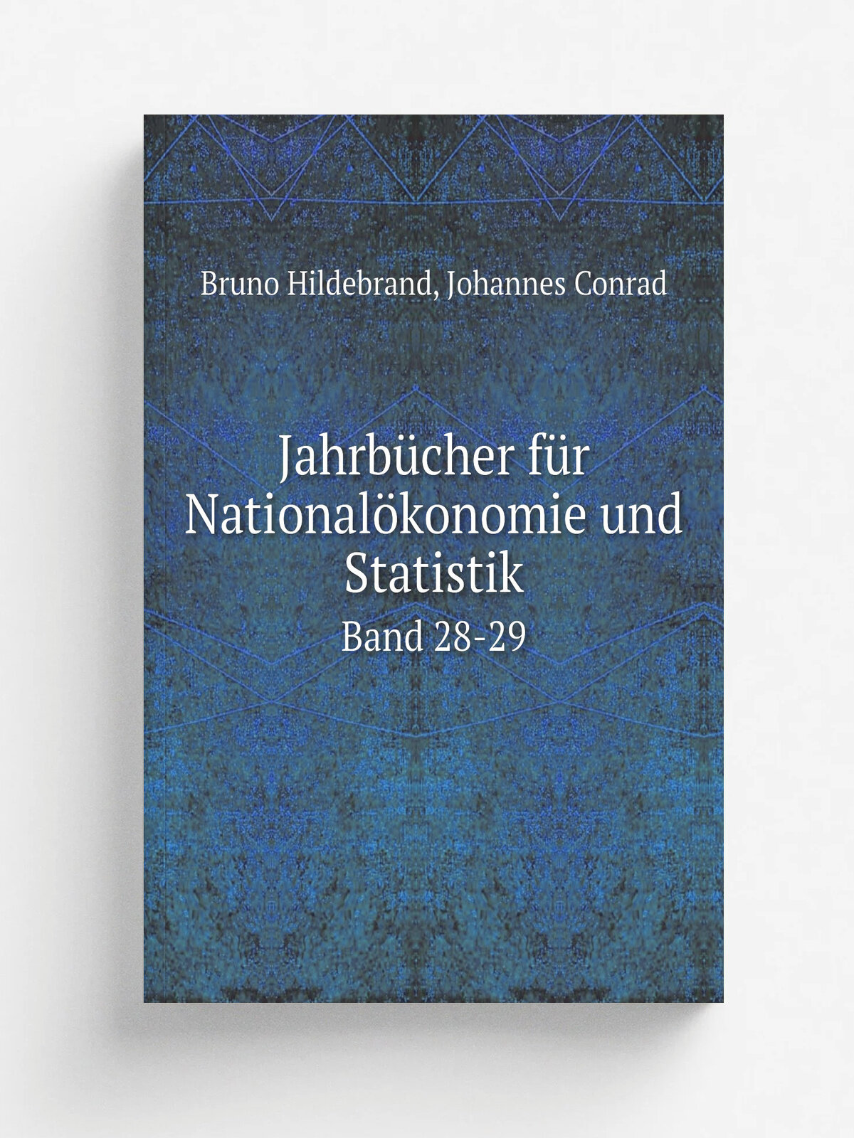 Jahrb.cher f.r National.konomie und Statistik. Band 28-29 | Bruno Hildebrand | 1877 | Jena, H. Dufft | Репринт