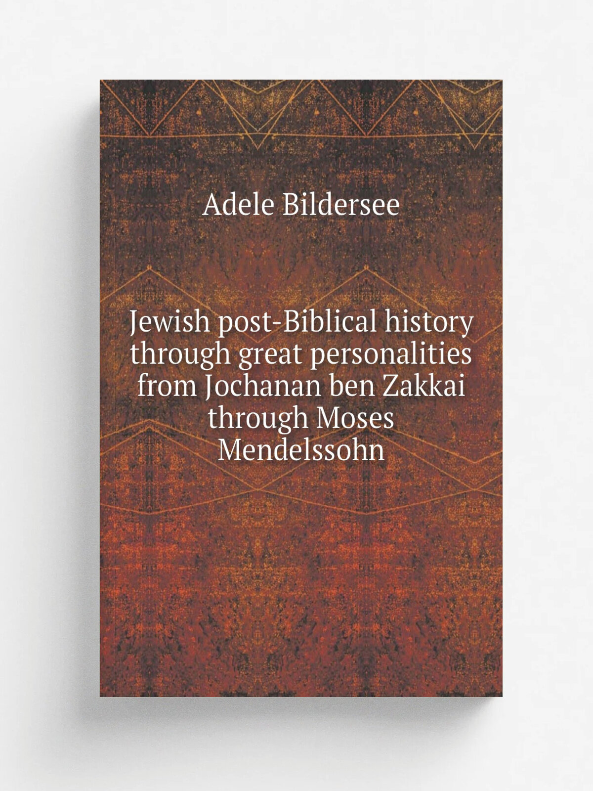 Jewish post-Biblical history through great personalities from Jochanan ben Zakkai through Moses Mendelssohn