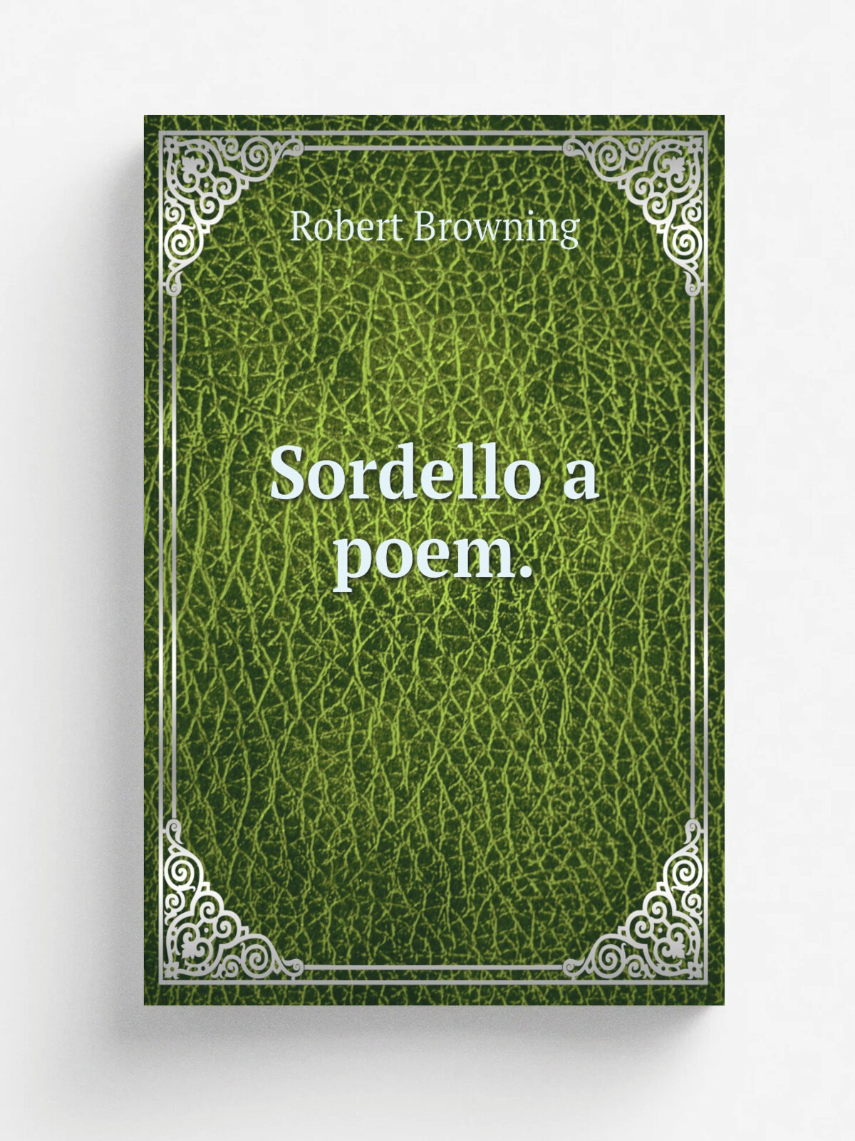 Sordello a poem. | Robert Browning | 1840 | Репринт