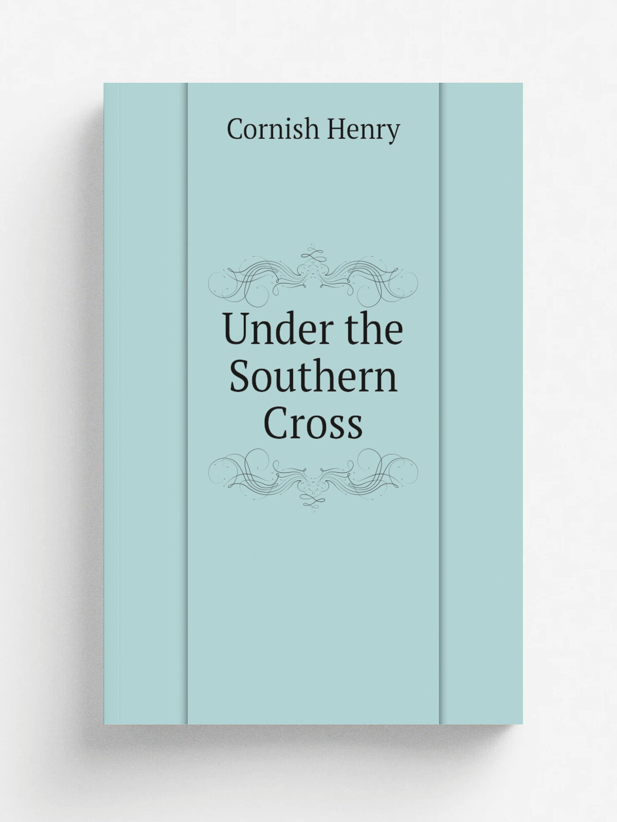 Under the Southern Cross | Cornish Henry | Репринт