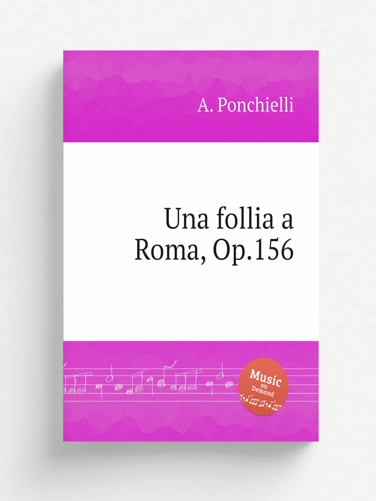 Una follia a Roma, Op.156 | A. Ponchielli | Репринт