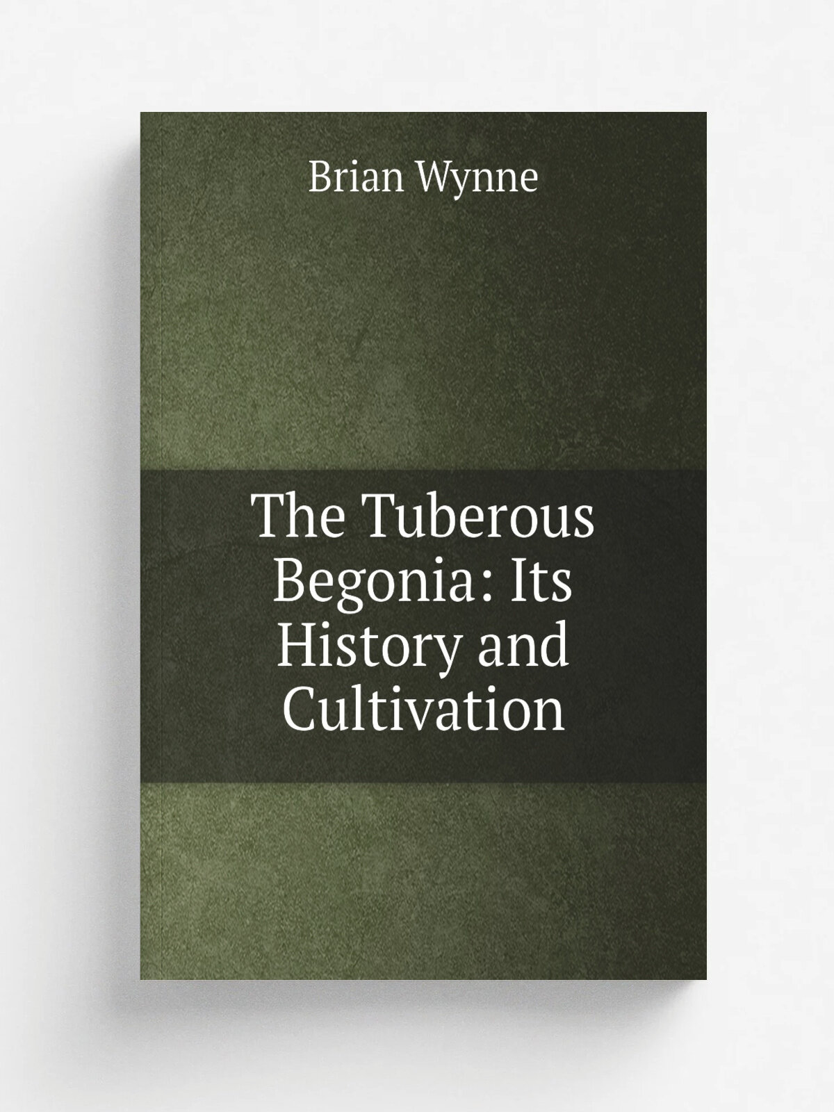 The Tuberous Begonia: Its History and Cultivation