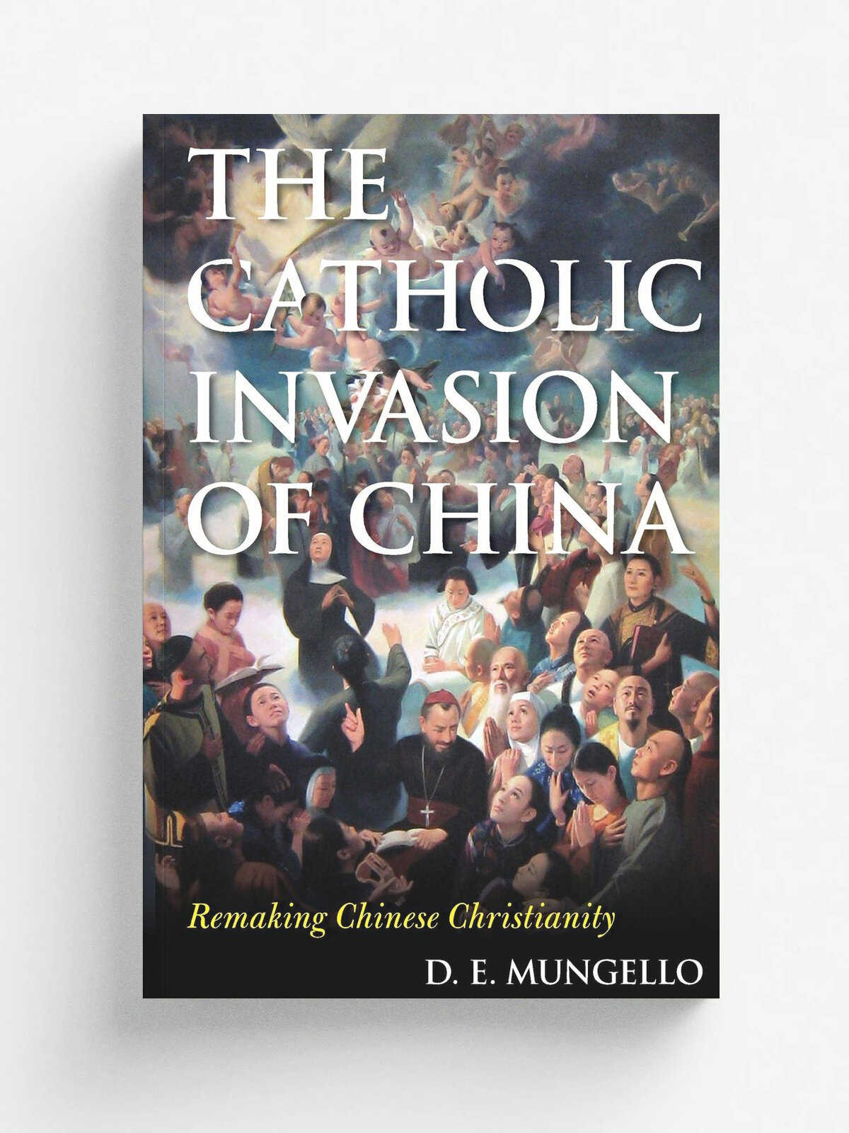 The Catholic Invasion of China