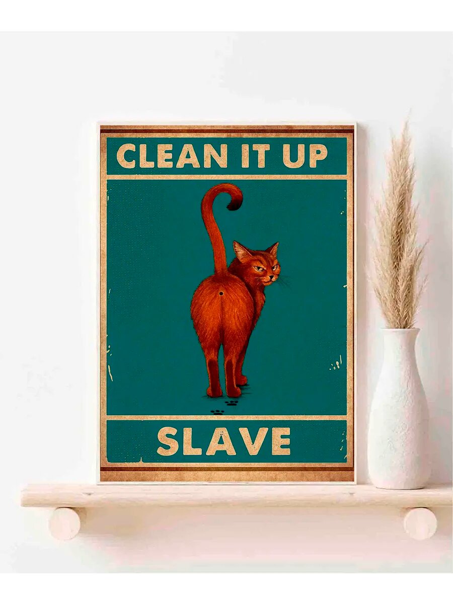 Сомалийская кошка, Clean It Up Slave, Плакат 30x42см