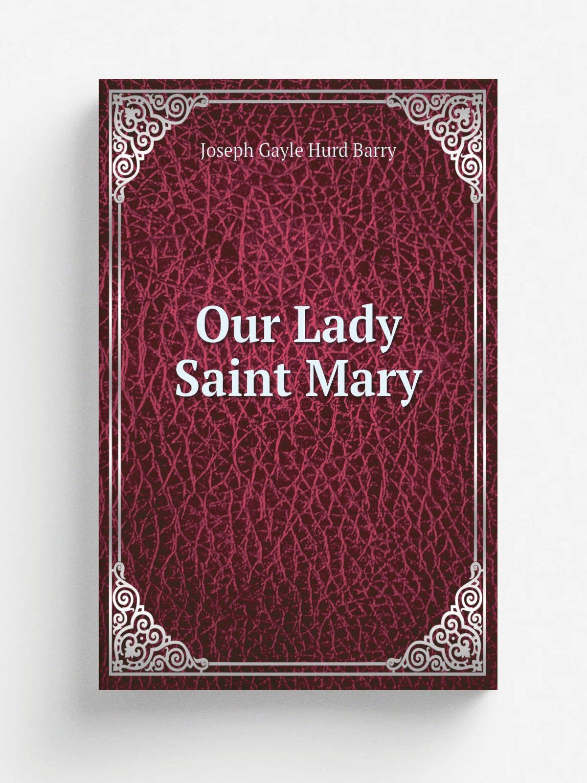 Our Lady Saint Mary