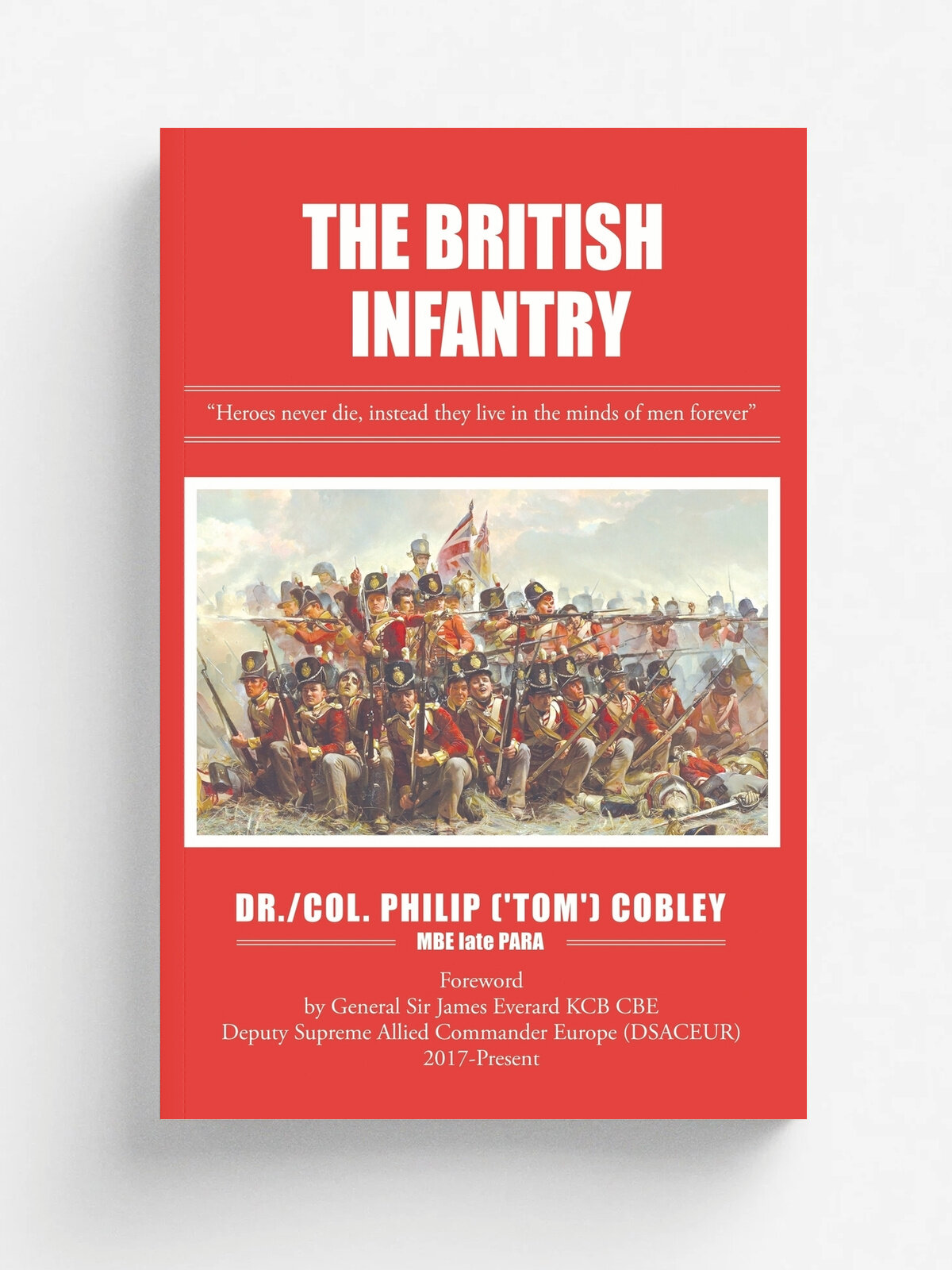 The British Infantry | DR. PHILIP (TOM) COBLEY MBE late PARA | The London Press, 2019 | Английский язык