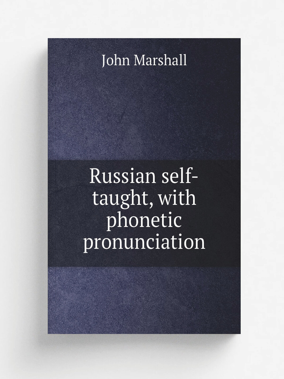 Russian self-taught, with phonetic pronunciation