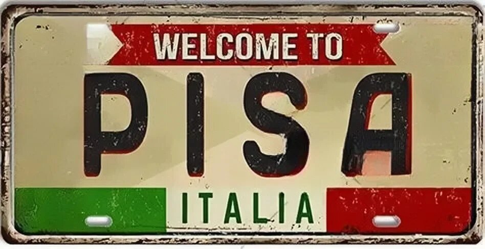 Металлический номерной знак "Welcome to Pisa, Italia", цвет 7